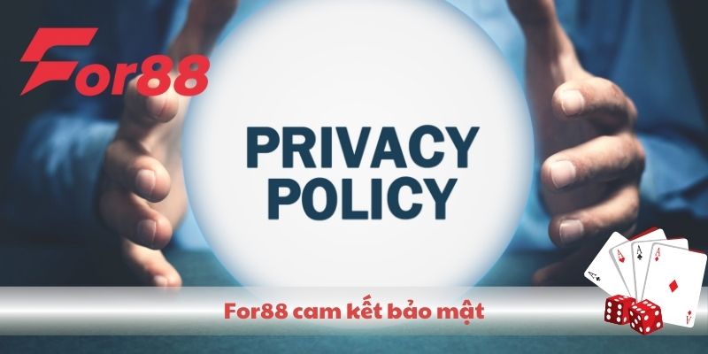 For88 cam kết bảo mật