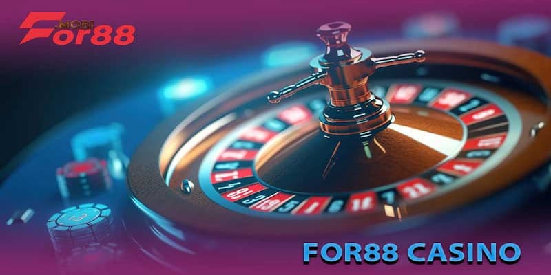 For88 casino - sảnh chơi phù hợp mọi game thủ